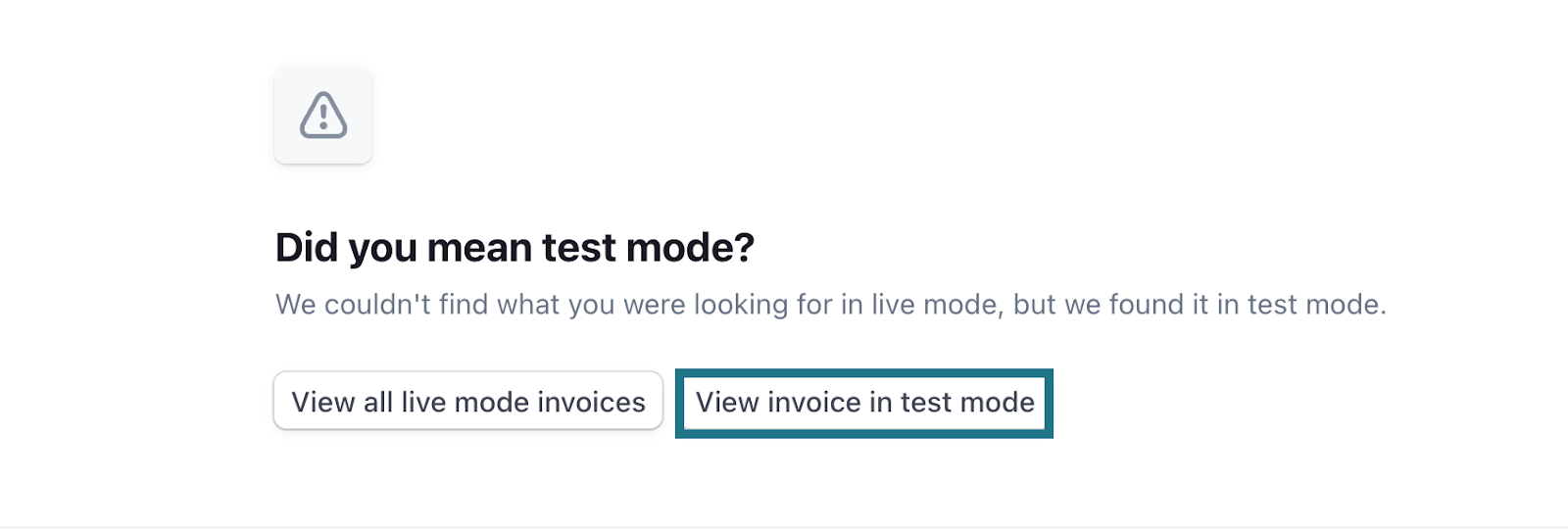 The Stripe prompt when trying to view an invoice when in test mode.