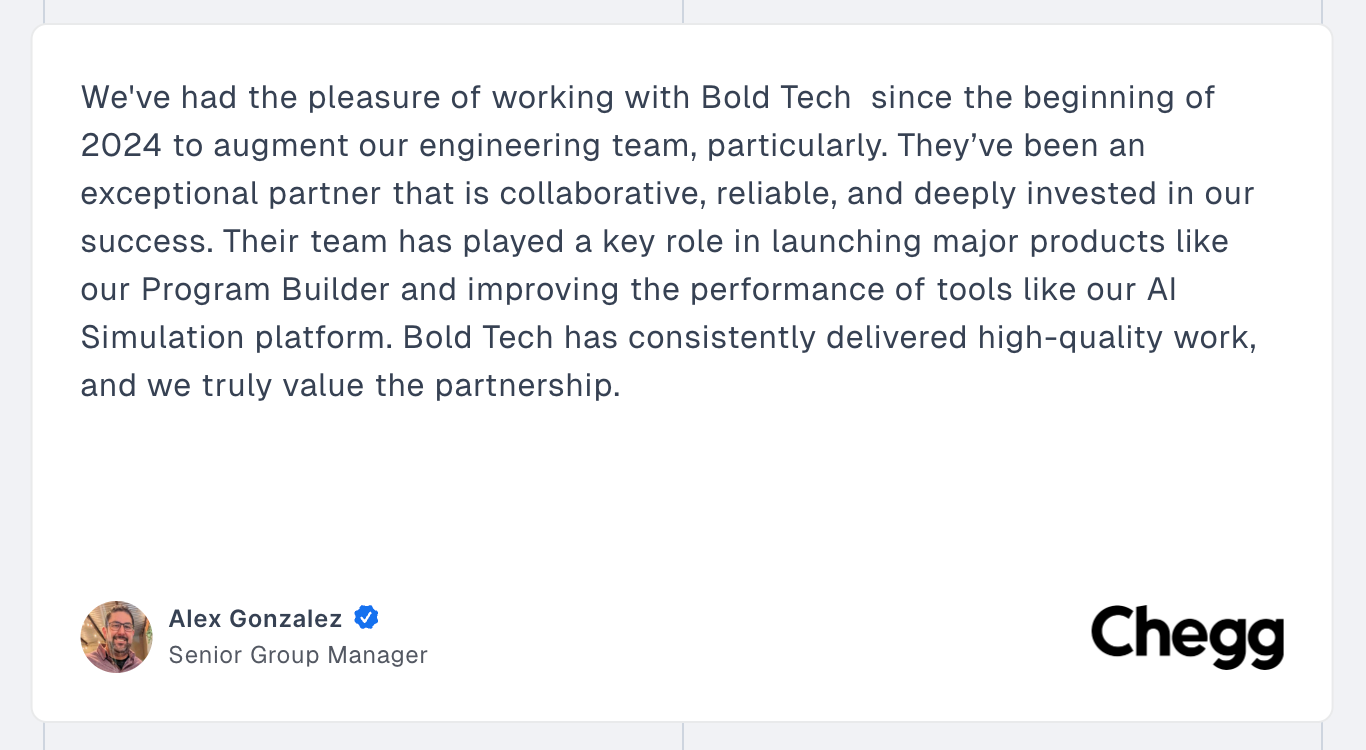 Chegg testimonial praising Bold Tech’s reliable and collaborative partnership.