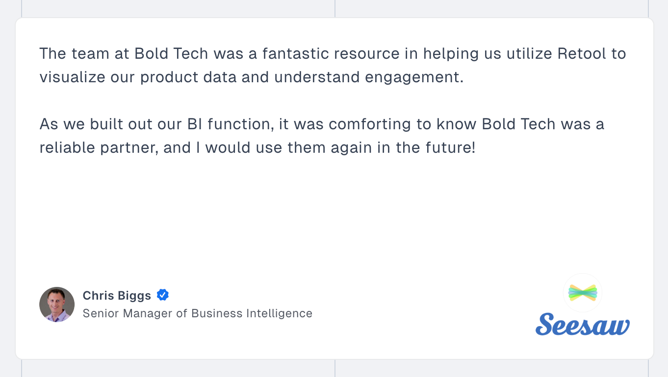 Seesaw testimonial highlighting Bold Tech’s BI and Retool expertise.